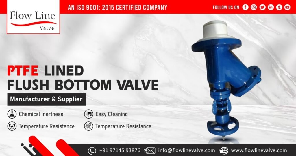 PTFE Lined Flush Bottom Valve Supplier in Gujarat