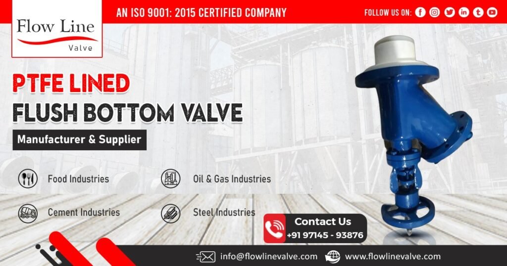 PTFE Lined Flush Bottom Valve Supplier in Chhattisgarh