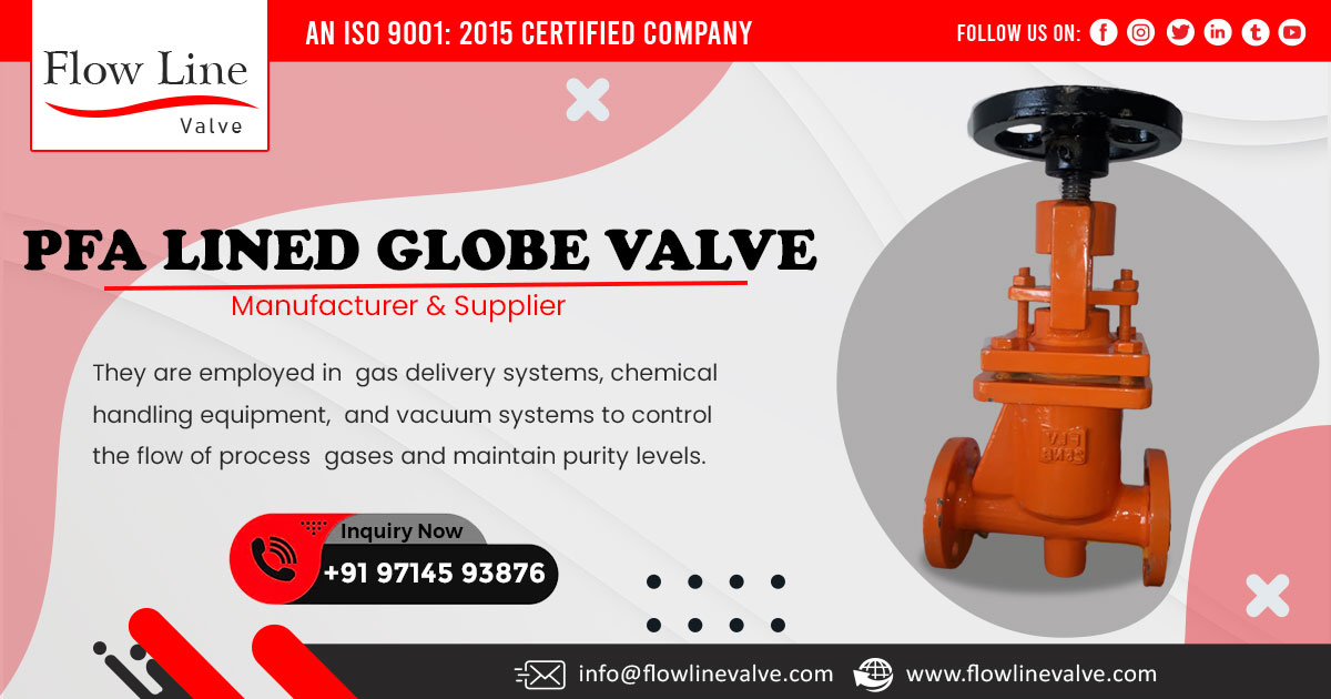 Explore high-quality PFA lined globe valves in Telangana for reliable performance and durability. Ideal for various applications.