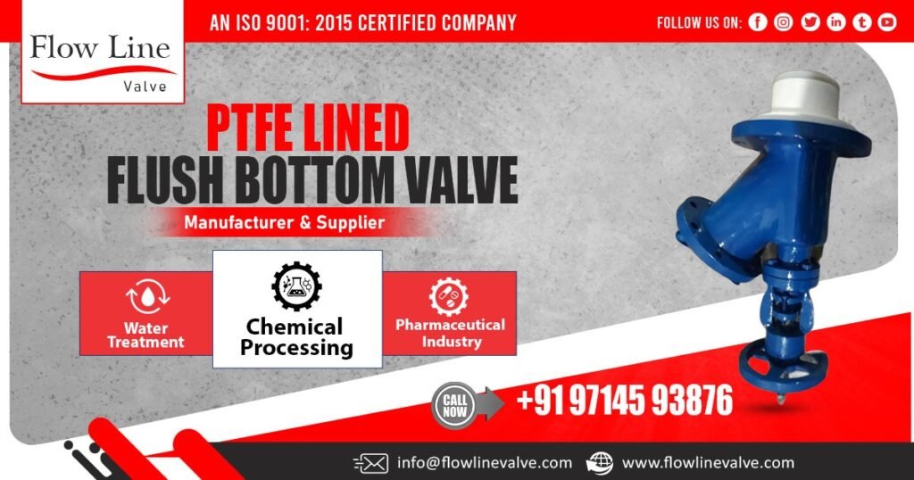 PTFE Lined Flush Bottom Valve in Telangana