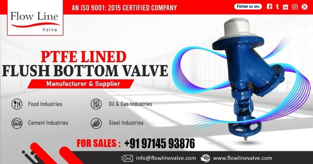 Supplier of PTFE Lined Flush Bottom Valve in Andhra Pradesh