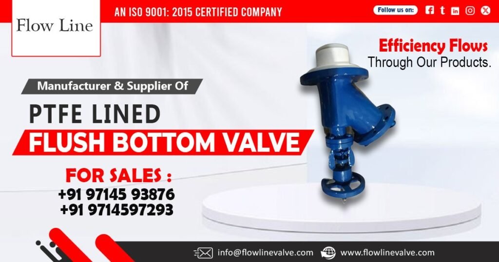 PTFE Lined Flush Bottom Valve in Ankleshwar